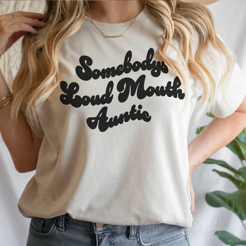 Somebodys loud mouth Auntie humorous Retro style casual short sleeve tee